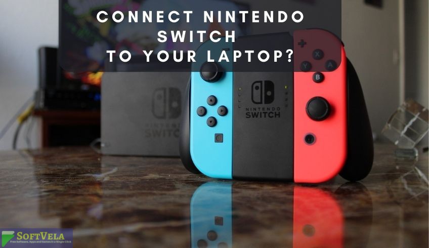How to connect Nintendo Switch to your laptop