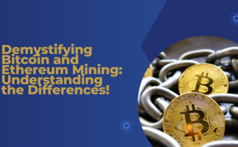 Demystifying Bitcoin and Ethereum Mining: Understanding the Differences
