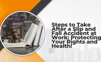 Steps to Take After a Slip and Fall Accident at Work: Protecting Your Rights and Health