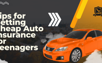 Tips for Getting Cheap Auto Insurance for Teenagers